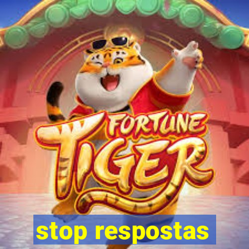 stop respostas